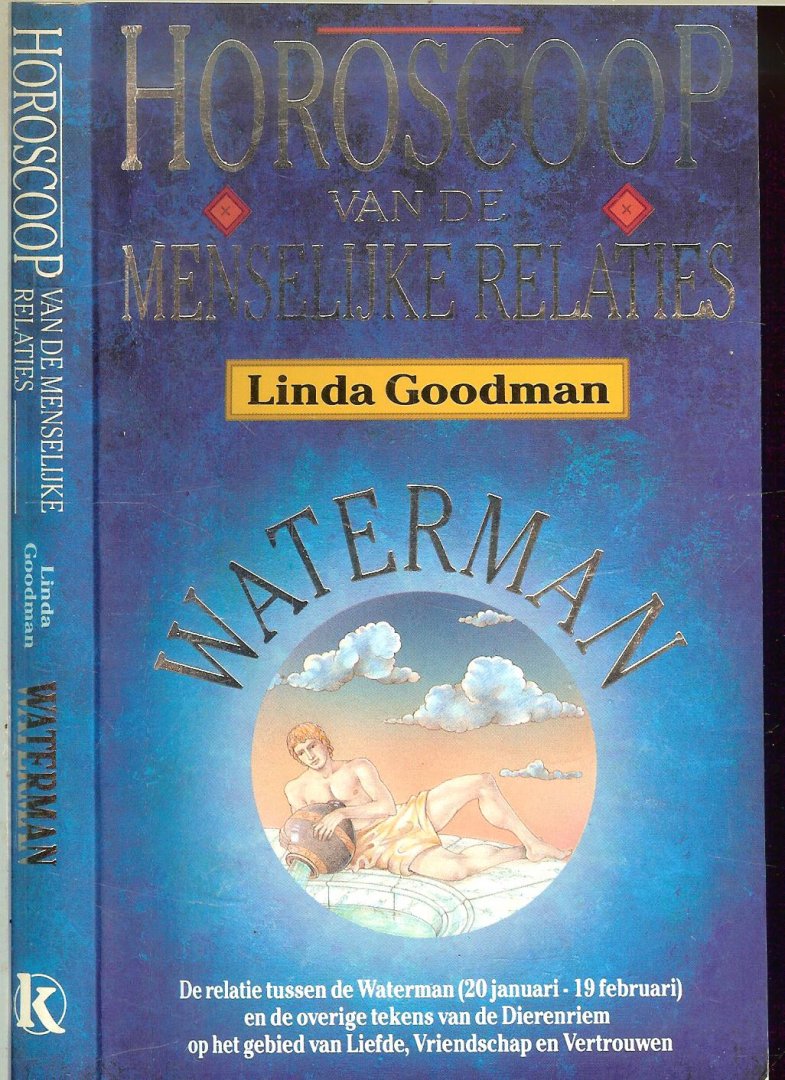 Goodman Linda  Vertaling H.M. van Verre  en T. Vervoordeldonk  & M. Kuiper  + J.C.Pasman  met F.J. Bruning - Horoscoop menselijke relaties Waterman  20 Januari - 19 Februari