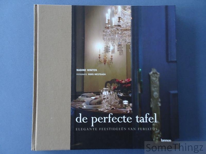 Nadine Winten, A. Willemse. - De perfecte tafel. Elegante feestideeën van Feriatus.