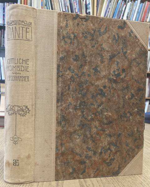 DANTE - PAUL POCHHAMMER. - Dantes Göttliche Komödie in deutschen Stanzen frei bearbeitet.
