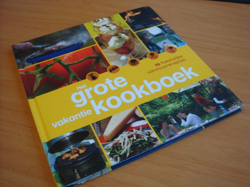 Berghout, saskia ( red) - Het Grote Vakantie Kookboek - 99 feestelijke vakantierecepten