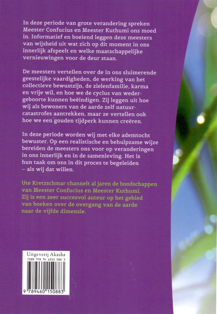 Kretzschmar, Ute - Over chaos en goddelijke verandering - Lichtboodschappen van Meester Confucius en Meester Kuthumi