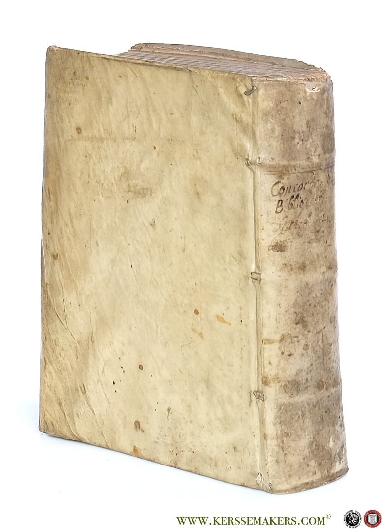 Eulard, Petrum [ Pierre Eulard ]. - Bibliorum sacrorum concordantiae morales et historica: Concionatoribus in primis atque vniuersis S. Scripturae Studiosis utilissimae.