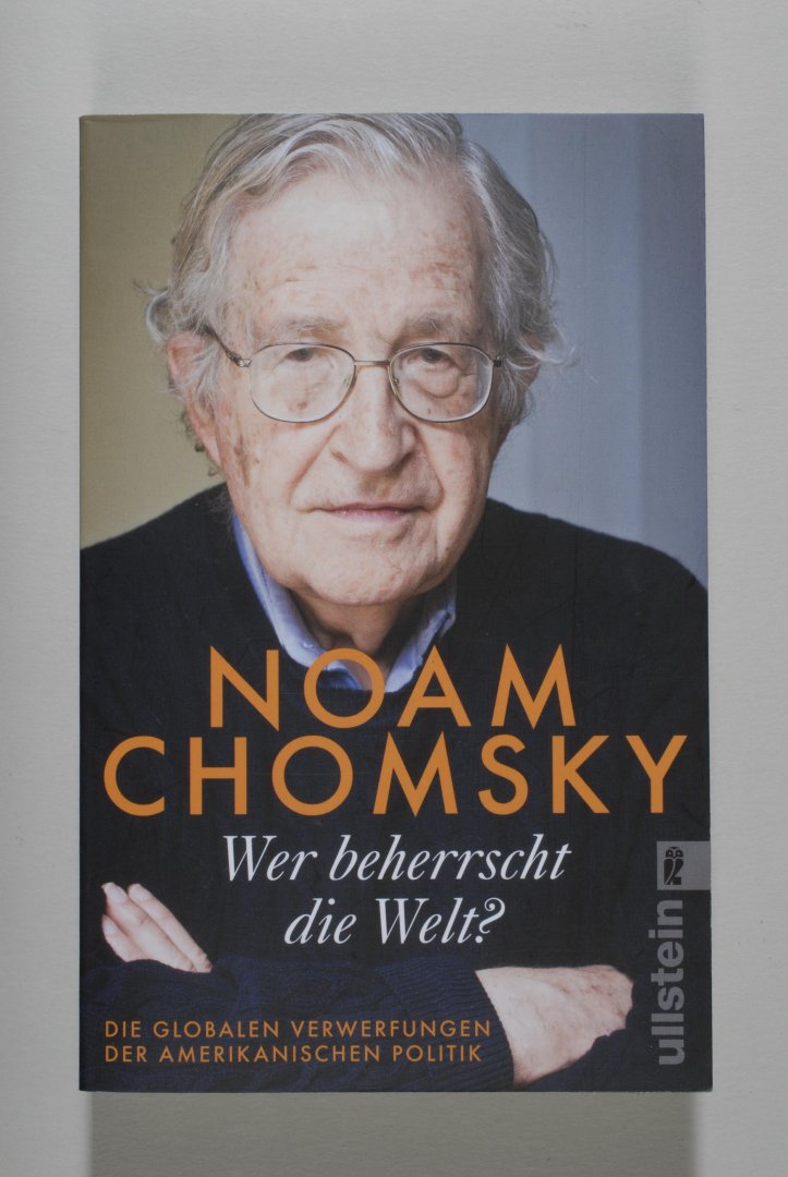 Noam CHOMSKY - Noam Chomsky. Wer beherrscht die Welt? Die globalen Verwerfungen der amerikanischen Politik?