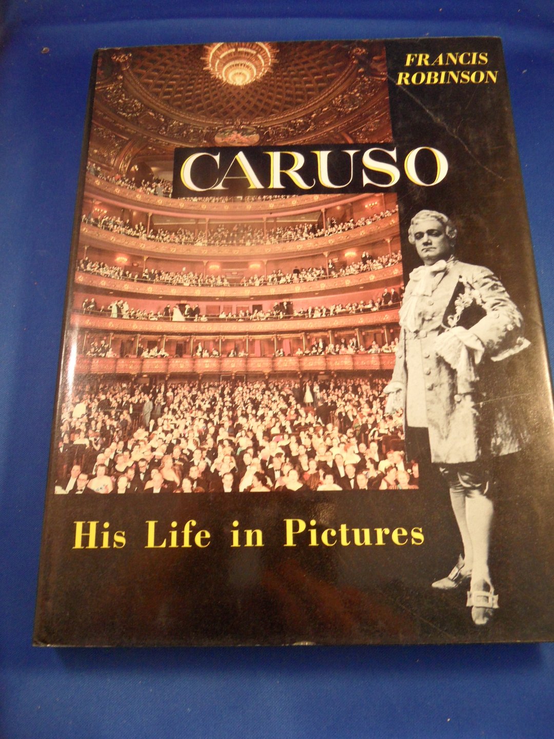 Robinson, Francis - Caruso, his life in pictures