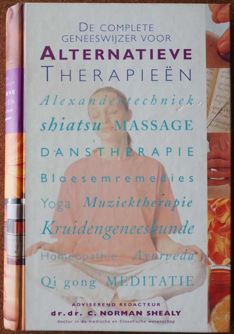 Norman Shealy C, vert Heersma Yolanda, ill. Hood Phillip - De complete geneeswijzer voor alternatieve therapieën