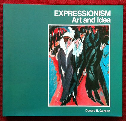 Gordon, Donald - Expressionism.  Art and Idea