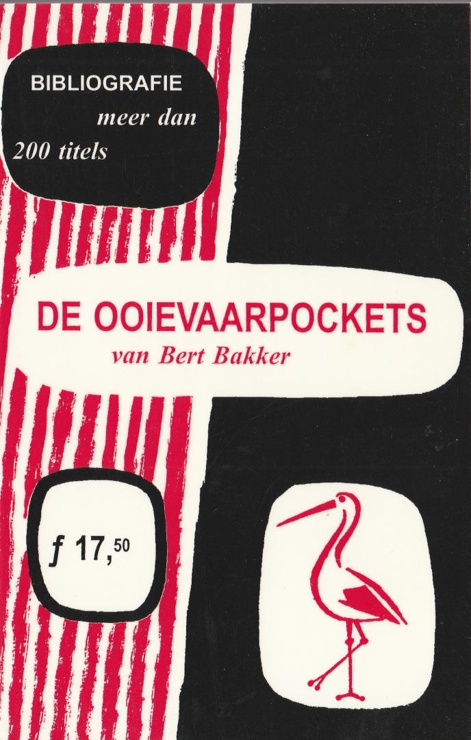 Bakker, Piet de - De Ooievaarpockets van Bert Bakker 1954-1972 van Voordewind tot Buddingh' & 1991-1993 (Nieuwe Ooievaars)