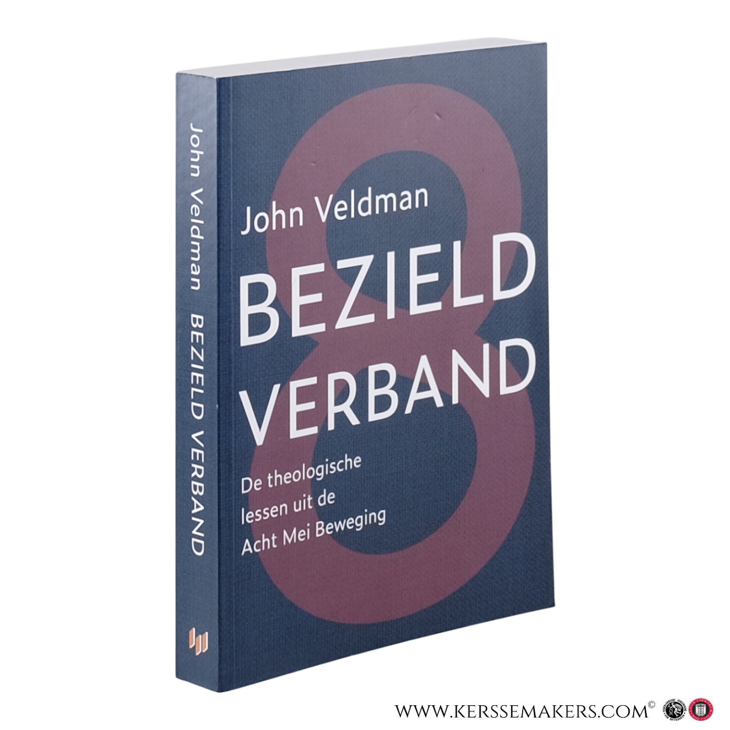 Veldman, John. - Bezield Verband. De theologische lessen uit de Acht Mei Beweging.