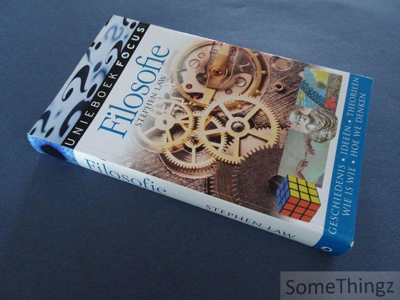 Law, Stephen. - Filosofie. Geschiedenis. Ideeen. Theorieen, Wie is Wie. Hoe we denken.