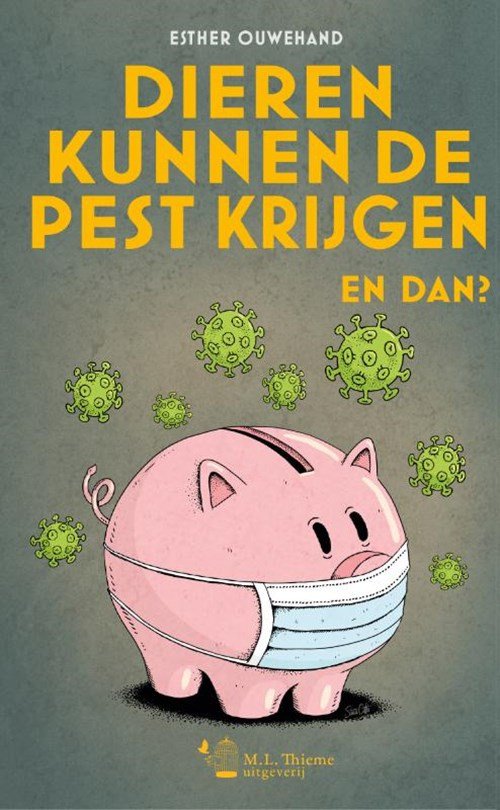 Esther Ouwehand - Dieren kunnen de pest krijgen. En dan?