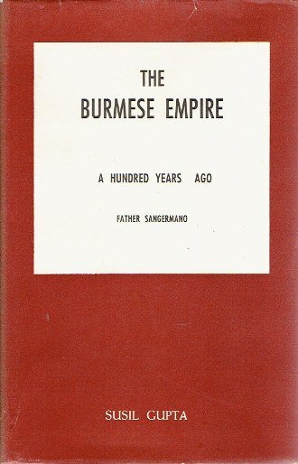 SANGERMANO, Father - A Description of the Burmese Empire. Compiled chiefly from Burmese documents by Father Sangermano. Translated from his manuscript by William Tandy. With a preface and note by John Jardine.