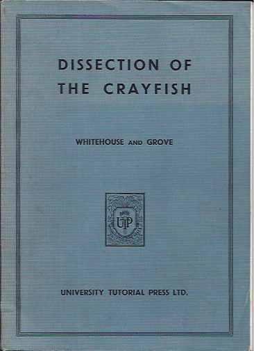 Whitehouse, R.H. & Grove, A.J. - Dissection of the Crayfish.