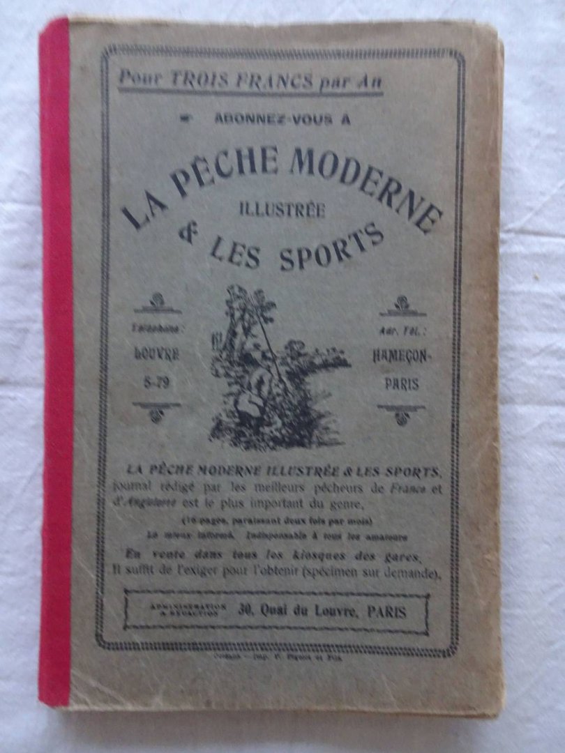 N.n.. - La pêche moderne illustrée & les sports. Journal rédigé par les meilleurs pêcheurs de France et d'Angleterre est le plus important du genre.