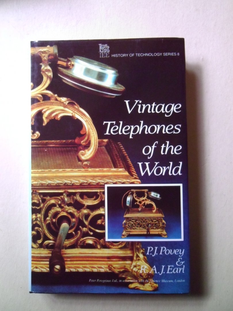 P. J. Povey R. A. J. Earl - Vintage Telephones History of Technology Series 8