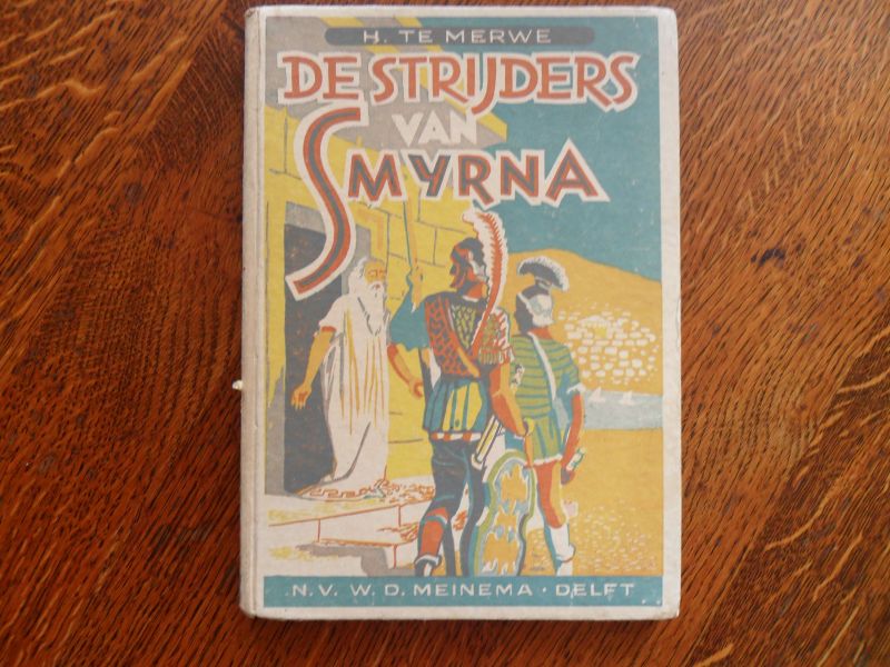 Merwe te H. - De strijders van Smyrna