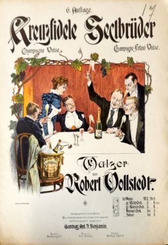 Vollstedt, Robert: - Kreuzfidele Sectbrüder. Champagne Valse. Für Piano. 6. Auflage