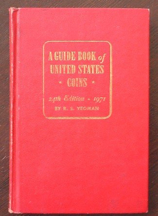 YEOMAN, R.S., - A guide book of United States Coins. 1971.