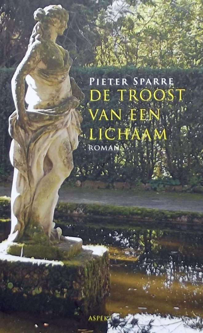 Sparre, Pieter. - De troost van een lichaam