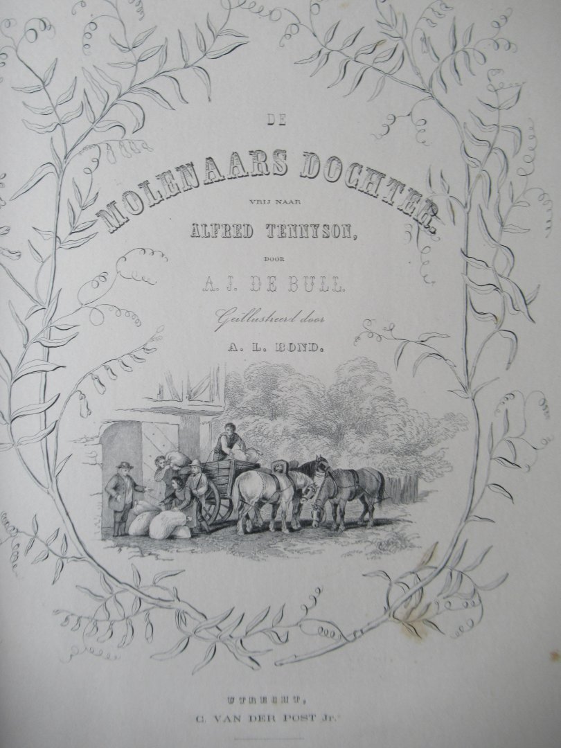 Bull, A.J. de - De molenaarsdochter, Vrij naar Alfred Tennyson,