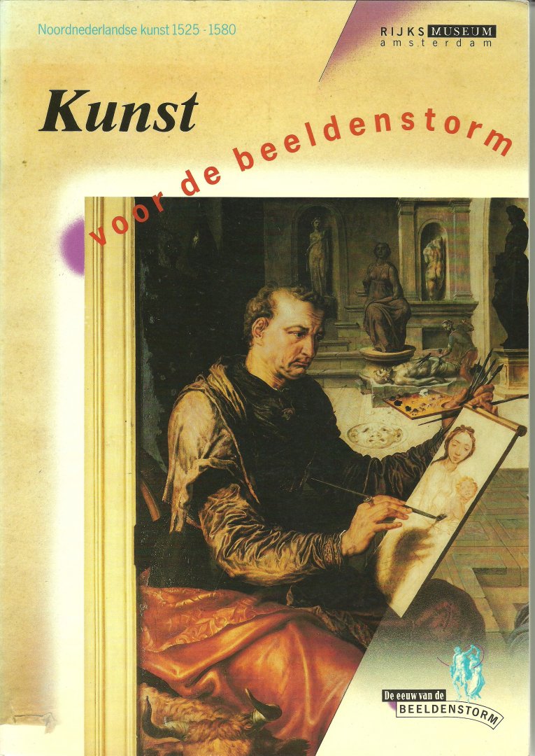 Kloek, Wouter Th.; Halsema-Kubes, W.; Baarsen, R.J. - Kunst voor de beeldenstorm