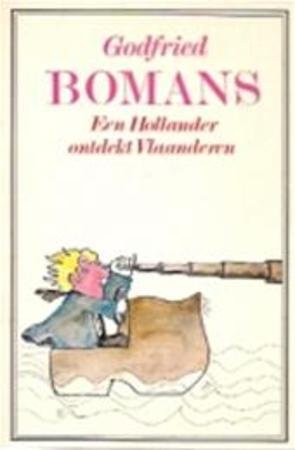 Bomans, - Een  Hollander ontdekt Vlaanderen