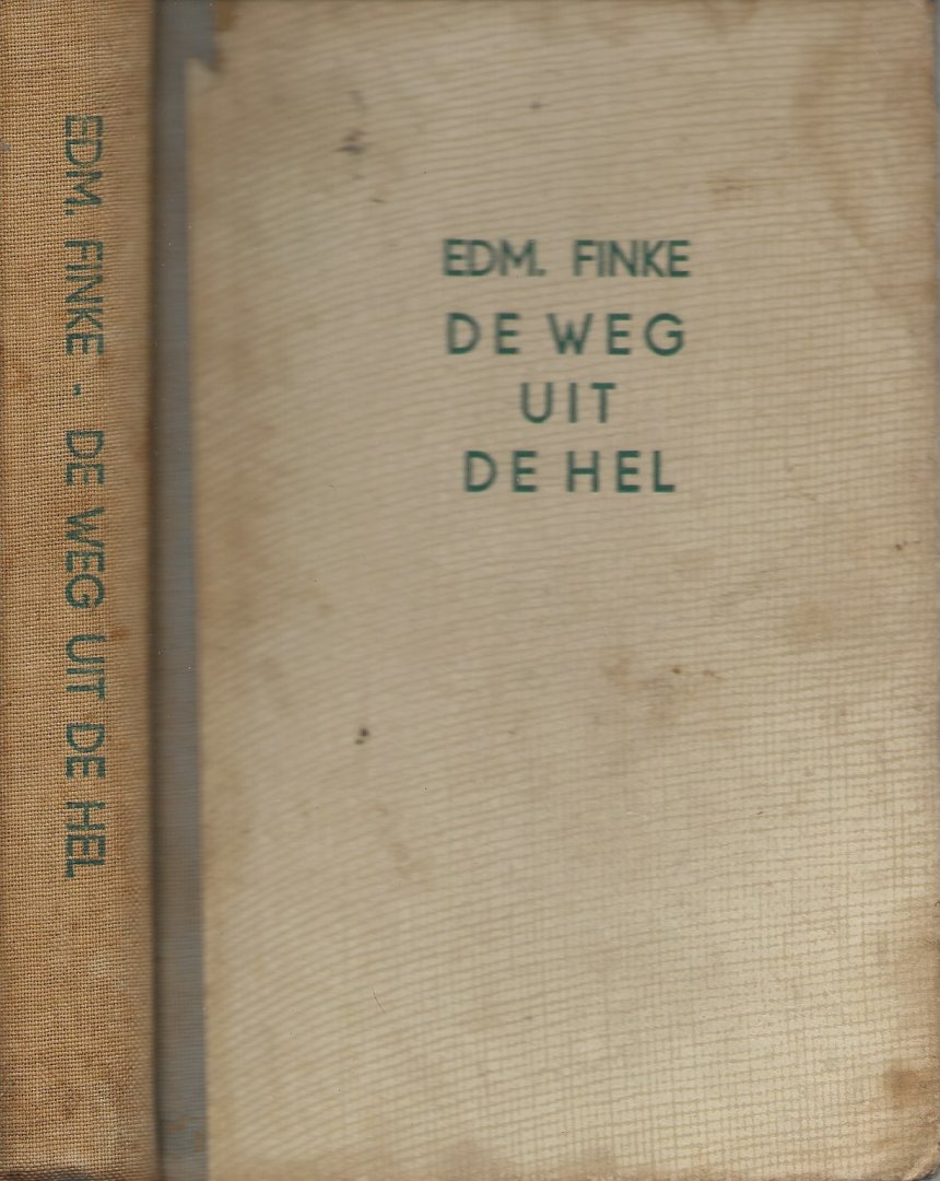 Finke Edm  en Vertaling van Ad Vorstman - De weg uit de Hel ...   Een Crimineele Roman