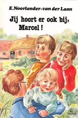 Noorlander-van der Laan, - Jij hoort er ook bij, Marcel!