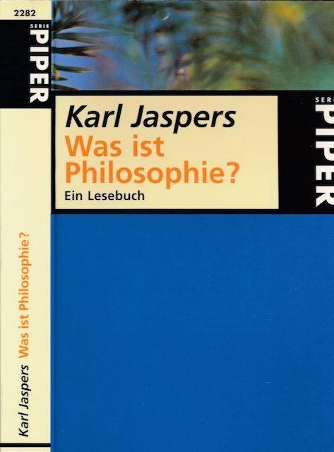 Jaspers, Karl. - Was ist Philosophie? Ein Lesebuch.