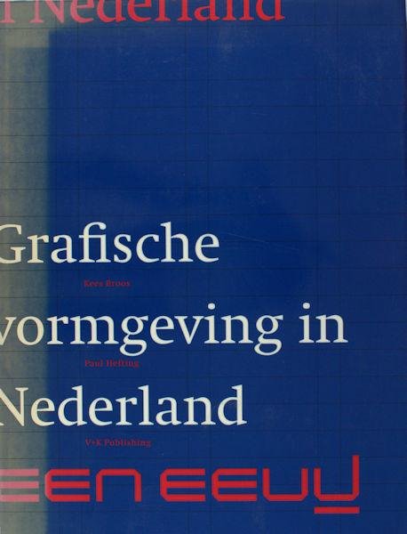Broos, Kees & Paul Hefting. - Een eeuw grafische vormgeving in Nederland.