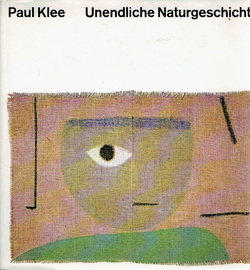 KLEE, Paul - Jürg SPILLER [Hrsg.] - Paul Klee - Unendliche Naturgeschichte - Prinzipielle Ordnung der bildnerischen Mittel, verbunden mit Naturstudium, und konstruktive Kompositionswege.