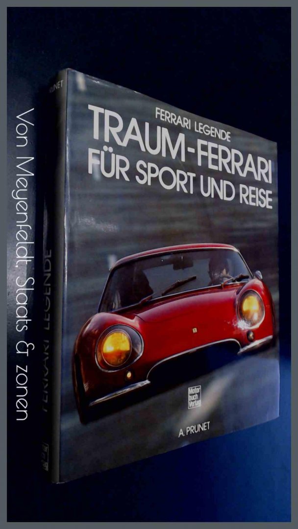 Prunet, A. - Ferrari legende - Traum Ferrari fur sport und reise