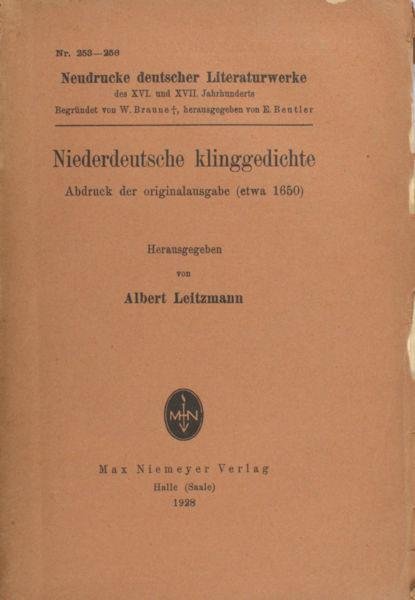 Leitzmann, Albert (Hrsg.). - Niederdeutsche Klingedichte. Abdruck der Originalausgabe (etwa 1650)