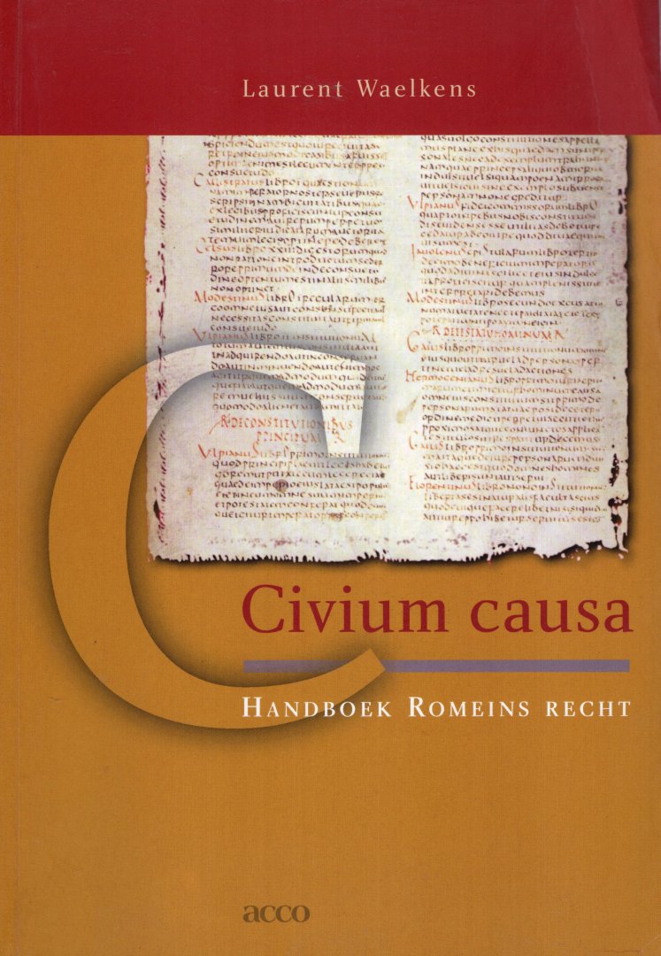 Waelkens, Laurent. - Civium causa : handboek Romeins recht.