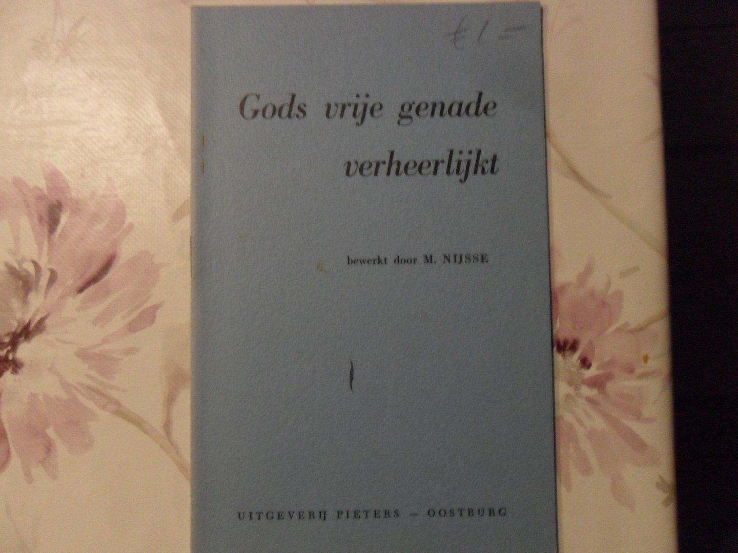 Nijsse M. - Gods vrije genade verheerlijkt