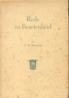 Streurman, G.H. - Rede en Bezetenheid (Armoede, Rijkdon, Schoonheid, Religie). Essays.