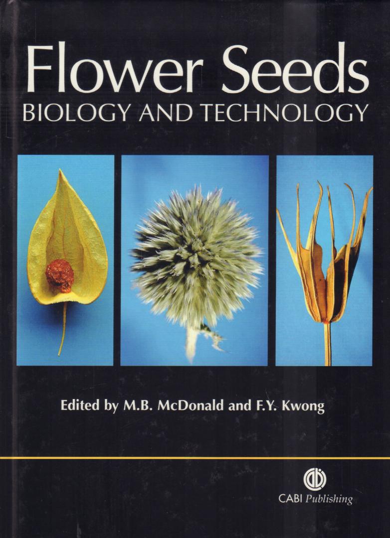 McDonald, M.B. and F.Y. Young (Edited by) - Flower Seeds (Biology and Technology, 372 pag. hardcover, gave staat (stempel vorige eigenaar op schutblad)