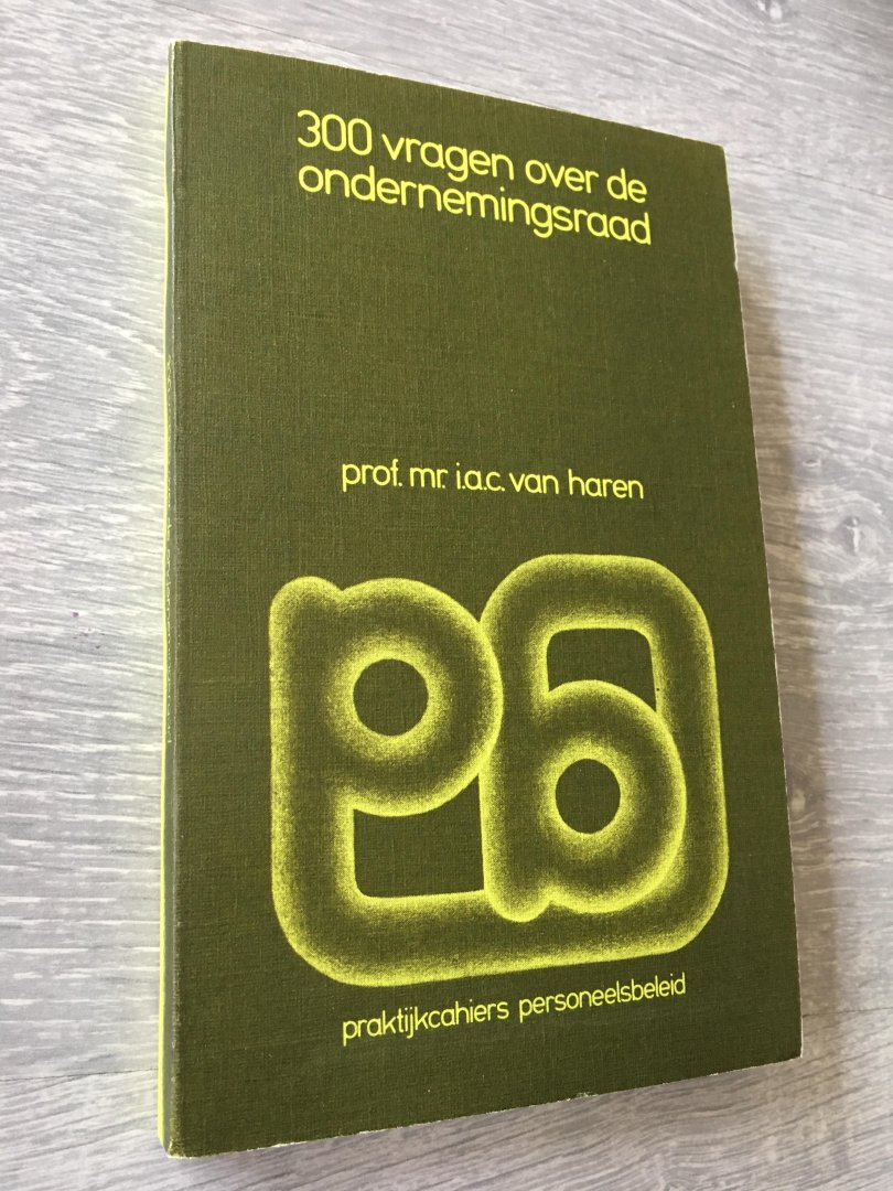 Haren - Driehonderd vragen o.d. ondernemingsraad / druk 1