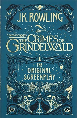 Rowlings, J.K. - The Grimes of Grindelwald ( original Screenplay )