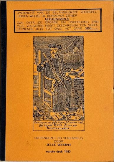 Veeman, Jelle - OVERZICHT van de belangrijkste voorspellingen welke de beroemde ziener NOSTRADAMUS ... heeft geschreven.