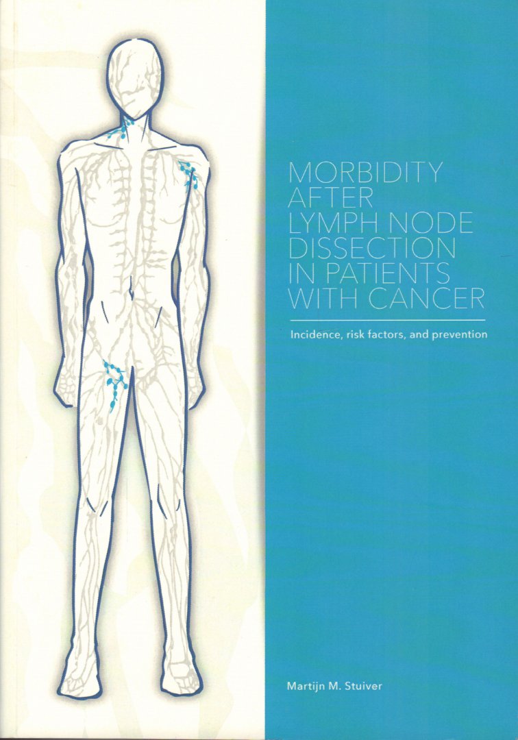 Stuiver, Martijn M. - Morbidity After Lymph Node Dissection In Patients With Cancer (Incidence, risk factors and prevention), proefschrift, 180 pag. paperback, gave staat
