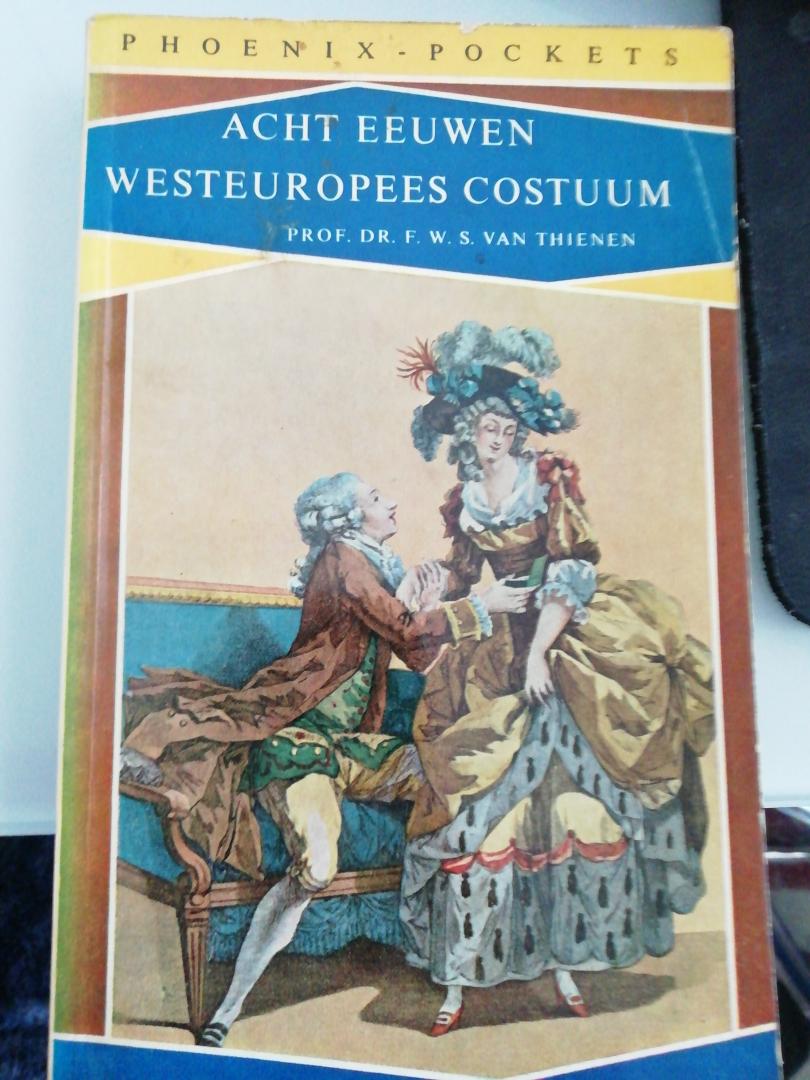 Thienen, F.W.S. van - Acht eeuwen Westeuropees costuum