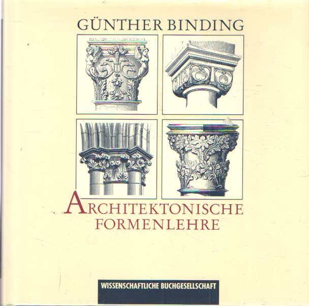 Binding, Gunther - Architektonische Formenlehre