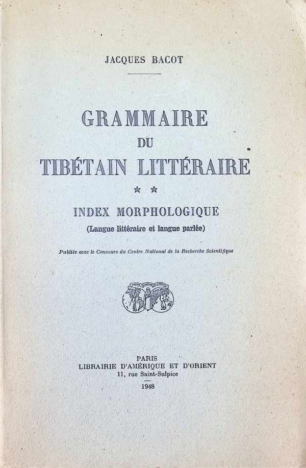 Jacques Bacot - Grammaire du Tibétan Littéraire  Index Morphologique