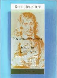 Descartes, René - Verantwoordingh van Renatus Descartes aen d'achtbare overigheit van Uitrecht / druk 1