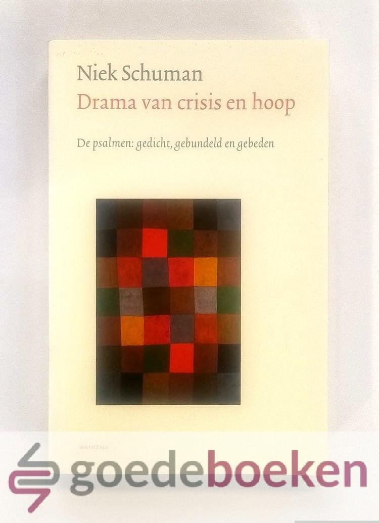 Schuman, Niek - Drama van crisis en hoop --- De Psalmen: gedicht, gebundeld en gebeden