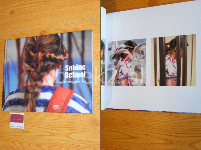 Dehnel, Sabine - Anderswo, Elsewhere. Malerei und Fotografie 2002-2006 - Painting and photography 2002-2006