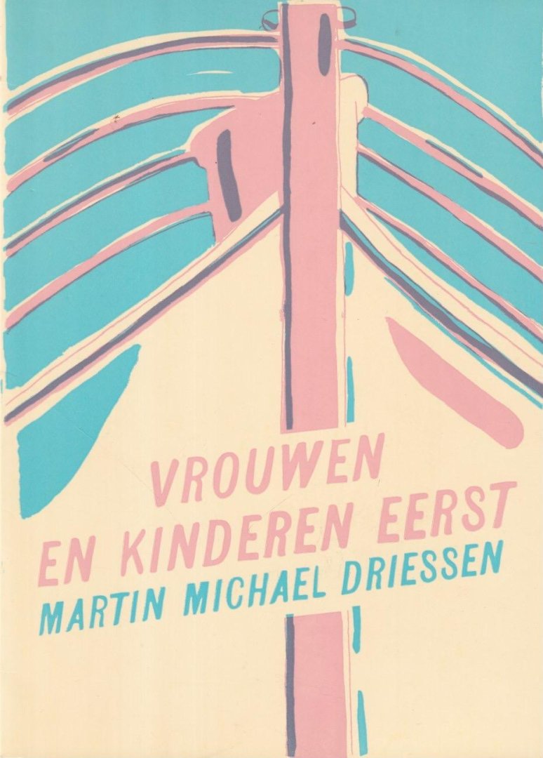 Driessen, Martin Michael - Vrouwen en kinderen eerst