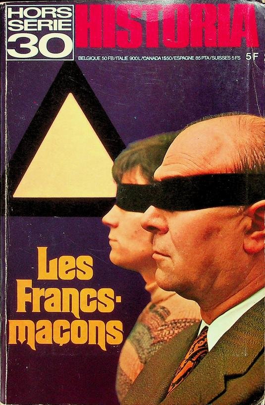  - Historia hors série 30. Les francs-maçons