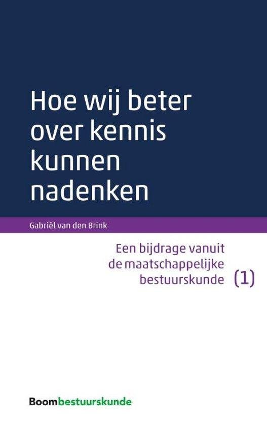 Brink, Gabriël van den - Hoe wij beter over kennis kunnen nadenken