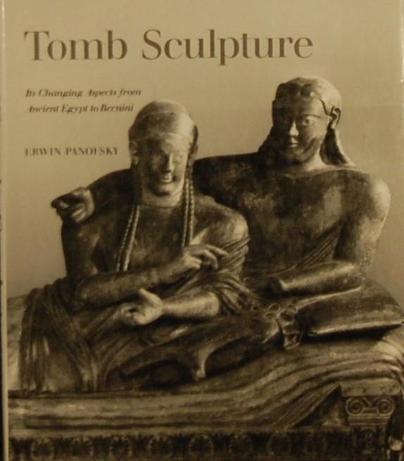 PANOFSKY, Erwin. - Tomb Sculpture. Its Changing Aspects from Ancient Egypt to Bernini